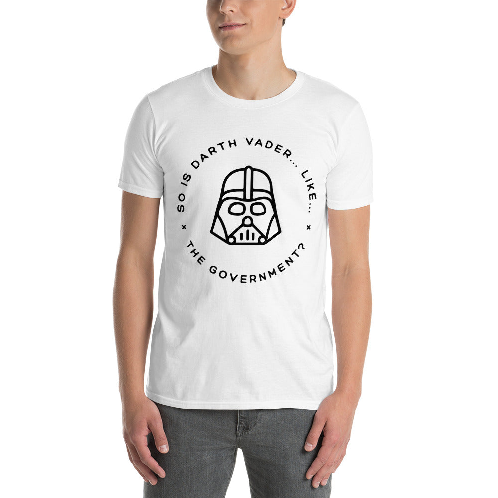 So is Darth Vader... Like... The Government?