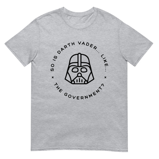 So is Darth Vader... Like... The Government?